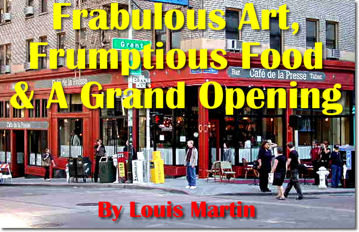 Frabulouis Art Frumptious Food A Grand Opening